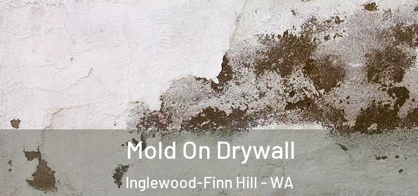  Mold On Drywall Inglewood-Finn Hill - WA